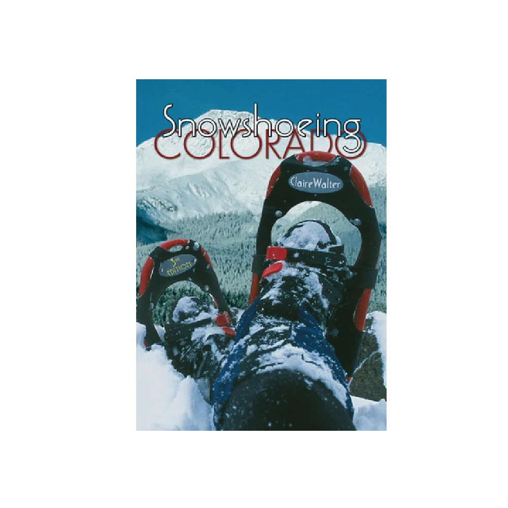 Snowshoeing Colorado - Claire Walter